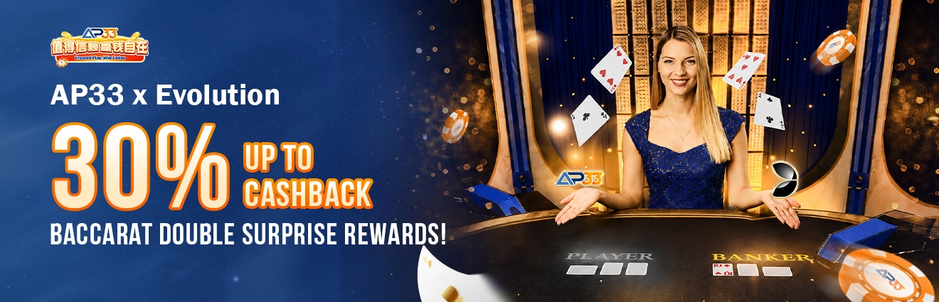AP33 x Evolution promotional banner featuring a live baccarat dealer and a 30% cashback offer for Baccarat Double Surprise Rewards.