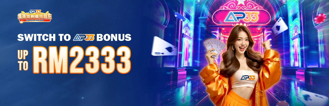 AP33 promotion offering a switch bonus of up to RM2,333, featuring a woman holding cash in a neon casino-themed setting.