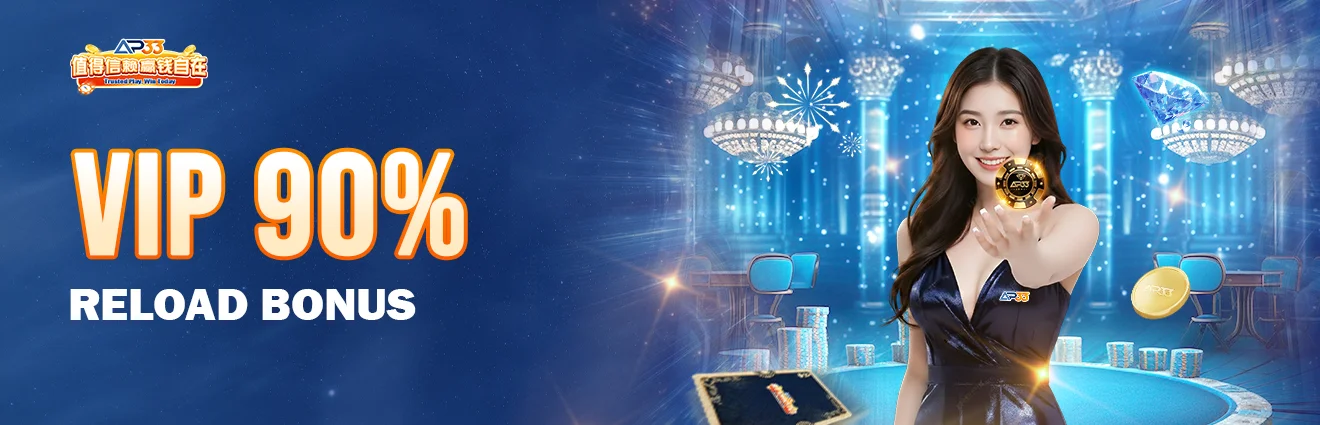 AP33 banner promoting a 90% VIP reload bonus, featuring a woman holding a gold AP33 token in an elegant blue casino setting.